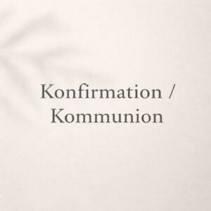 Konfirmation/Kommunion